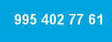 995 402 77 61